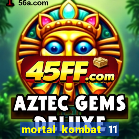 mortal kombat 11 apk mobile